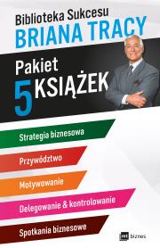 PAKIET BIBLIOTEKA SUKCESU BRIANA TRACY STRATEGIA BIZNESOWA / PRZYWÓDZTWO / MOTYWOWANIE / DELEGOWANIE AND KONTROLOWANIE / SPOTKANIA BIZNESOWE. Autor: Brian Tracy. Dadada.pl Okładka książki PAKIET BIBLIOTEKA SUKCESU BRIANA TRACY STRATEGIA BIZNESOWA / PRZYWÓDZTWO / MOTYWOWANIE / DELEGOWANIE AND KONTROLOWANIE / SPOTKANIA BIZNESOWE