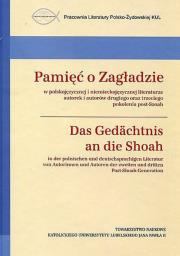 Okładka książki Pamięć o Zagładzie w polskojęzycznej i niemieckojęzycznej literaturze