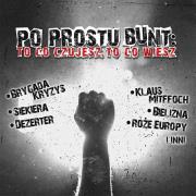 Po prostu bunt. To co czujesz, to co wiesz CD. Autor:   Praca zbiorowa. Dadada.pl Okładka książki Po prostu bunt. To co czujesz, to co wiesz CD
