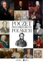Poczet przedsiębiorców polskich. Autor: Opracowanie zbiorowe. Dadada.pl Okładka książki Poczet przedsiębiorców polskich