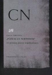 Pójście za Norwidem w polskiej poezji współczesnej. Autor: Anita Jarzyna. Dadada.pl Okładka książki Pójście za Norwidem w polskiej poezji współczesnej