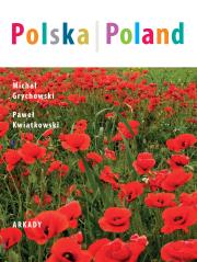 POLSKA POLAND. Autor: Grychowski Michał, Kwiatkowski Paweł. Dadada.pl Okładka książki POLSKA POLAND