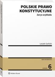 Polskie prawo konstytucyjne. Zarys wykładu. Autor: Garlicki Leszek. Dadada.pl Okładka książki Polskie prawo konstytucyjne. Zarys wykładu