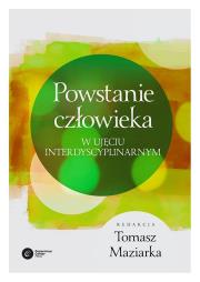 Okładka książki POWSTANIE CZŁOWIEKA W UJĘCIU INTERDYSCYPLINARNYM