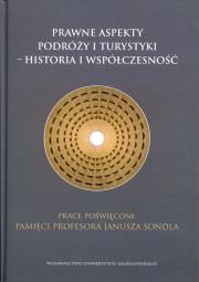 Okładka książki Prawne aspekty podróży i turystyki - historia...