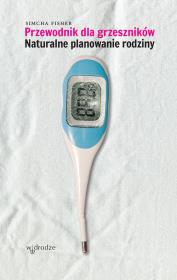 Okładka książki Przewodnik dla grzeszników Naturalne planowanie rodziny