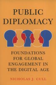 Public Diplomacy. Autor: Cull Nicholas J.. Dadada.pl Okładka książki Public Diplomacy