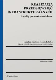 Realizacja przedsięwzięć infrastrukturalnych. Autor: Pchałek Marcin. Dadada.pl Okładka książki Realizacja przedsięwzięć infrastrukturalnych