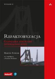 Refaktoryzacja. Ulepszanie struktury... w.2. Autor: Fowler Martin. Dadada.pl Okładka książki Refaktoryzacja. Ulepszanie struktury... w.2