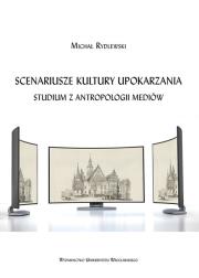 Okładka książki Scenariusze kultury upokarzania.