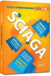 Ściąga - szkoła podstawowa - klasy 7-8. Autor: Baczyński Jakub, Gradoń Olga, Karczewski Adam. Dadada.pl Okładka książki Ściąga - szkoła podstawowa - klasy 7-8
