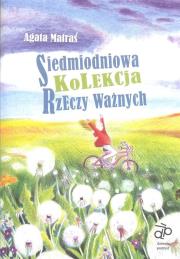 Siedmiodniowa kolekcja rzeczy ważnych. Autor: Agata Matraś. Dadada.pl Okładka książki Siedmiodniowa kolekcja rzeczy ważnych