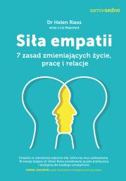 SIŁA EMPATII 7 ZASAD ZMIENIAJĄCYCH ŻYCIE PRACĘ I RELACJE. Autor: HELEN RIESS. Dadada.pl Okładka książki SIŁA EMPATII 7 ZASAD ZMIENIAJĄCYCH ŻYCIE PRACĘ I RELACJE