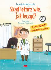 Okładka książki SKĄD LEKARZ WIE JAK LECZYĆ