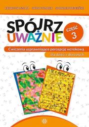 Spójrz uważnie cz.3. Autor: Katarzyna Szłapa. Iwona Tomasik, Iwona Tomasik, Wrzesiński Sławomir. Dadada.pl Okładka książki Spójrz uważnie cz.3
