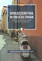 Społeczeństwa w obliczu zmian. Autor: Kasińska-Metryka Agnieszka, Dudała Rafał. Dadada.pl Okładka książki Społeczeństwa w obliczu zmian