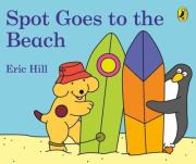 Spot Goes to the Beach. Autor: Levy-Hillerich Dorothea. Dadada.pl Okładka książki Spot Goes to the Beach