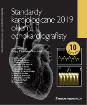 Standardy Kardiologiczne Okiem Echokardiografisty 2019. Autor: Płońska-Gościniak Edyta. Dadada.pl Okładka książki Standardy Kardiologiczne Okiem Echokardiografisty 2019