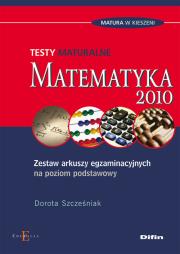 Testy maturalne - matematyka DIFIN. Autor: Szcześniak Dorota. Dadada.pl Okładka książki Testy maturalne - matematyka DIFIN