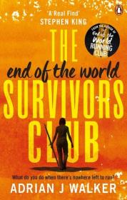 The End of the World Survivors. Autor: Walker Adrian J.. Dadada.pl Okładka książki The End of the World Survivors