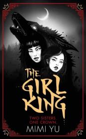 The Girl King. Autor: Yu Mimi. Dadada.pl Okładka książki The Girl King