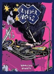 the UnderHogs. Autor: Kowalczuk Łukasz, Henryk Glaza. Dadada.pl Okładka książki the UnderHogs