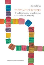 Tropy mitu i rytuału. Autor: Siwor Dorota. Dadada.pl Okładka książki Tropy mitu i rytuału