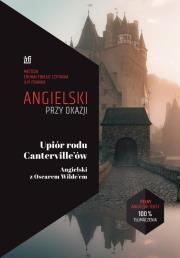 Upiór rodu Canterville'ów Angielski z Oscarem Wilde’em. Autor: Wilde Oscar, Frank Ilya. Dadada.pl Okładka książki Upiór rodu Canterville'ów Angielski z Oscarem Wilde’em