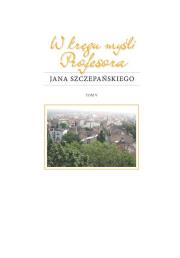 W kręgu myśli Profesora Jana Szczepańskiego. Autor: Daniel Kadłubiec, Kasperek Andrzej, Ewa Ogrodzka-Mazur (red.). Dadada.pl Okładka książki W kręgu myśli Profesora Jana Szczepańskiego