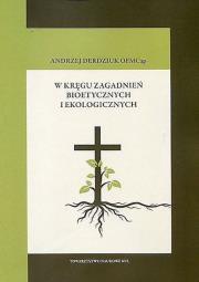 Okładka książki W kręgu zagadnień bioetycznych i ekologicznych