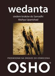 Wedanta Siedem kroków do Samadhi Akshya Upanishad. Autor: Osho. Dadada.pl Okładka książki Wedanta Siedem kroków do Samadhi Akshya Upanishad