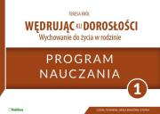 Wędrując ku dorosłości 1 Wychowanie do życia w rodzinie Program nauczania. Autor: Teresa Król. Dadada.pl Okładka książki Wędrując ku dorosłości 1 Wychowanie do życia w rodzinie Program nauczania