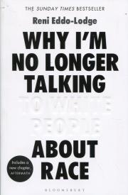 Why I'm no longer talking. Autor: Reni Eddo-Lodge. Dadada.pl Okładka książki Why I'm no longer talking