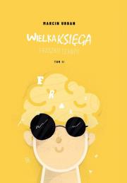 Wielka Księga Fraszkoterapii T.2. Autor: Marcin Urban. Dadada.pl Okładka książki Wielka Księga Fraszkoterapii T.2