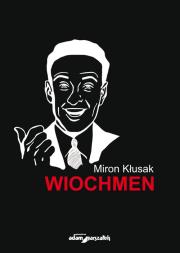 Wiochmen. Autor: Miron Kłusak. Dadada.pl Okładka książki Wiochmen