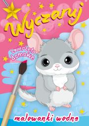 WYCZARUJ ZWIERZĘTA DOMOWE MALOWANKI WODNE. Autor: Opracowanie zbiorowe. Dadada.pl Okładka książki WYCZARUJ ZWIERZĘTA DOMOWE MALOWANKI WODNE