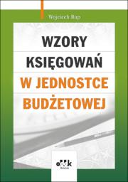 Wzory księgowań w jednostce budżetowej. Autor: Rup Wojciech. Dadada.pl Okładka książki Wzory księgowań w jednostce budżetowej