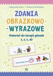Zdania obrazkowo-wyrazowe - s, z, c, dz. Autor: Małgorzata Kobus, Marzena Polinkiewicz. Dadada.pl Okładka książki Zdania obrazkowo-wyrazowe - s, z, c, dz