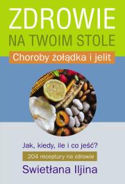 Zdrowie na twoim stole cz.2. Autor: Iljina Swietłana. Dadada.pl Okładka książki Zdrowie na twoim stole cz.2
