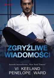 Zgryźliwe wiadomości. Autor: Vi Keeland, Penelope Ward. Dadada.pl Okładka książki Zgryźliwe wiadomości