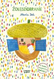 Żołędziobranie. Autor: Maria Dek. Dadada.pl Okładka książki Żołędziobranie