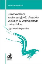 Zrównoważona konkurencyjność obszarów wiejskich w województwie małopolskim. Autor: Krakowiak-Bal Anna. Dadada.pl Okładka książki Zrównoważona konkurencyjność obszarów wiejskich w województwie małopolskim