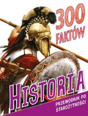 Okładka książki 300 faktów. Historia
