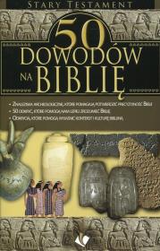 Okładka książki 50 dowodów na Biblię - Stary Testament