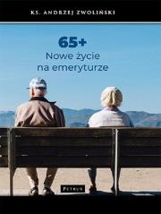 65+ Nowe życie na emeryturze. Autor: Andrzej Zwoliński. Dadada.pl Okładka książki 65+ Nowe życie na emeryturze