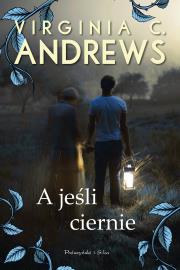 A jeśli ciernie. Autor: Virginia C. Andrews. Dadada.pl Okładka książki A jeśli ciernie