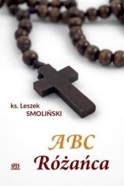 ABC Różańca. Autor: Ks. Leszek Smoliński. Dadada.pl Okładka książki ABC Różańca