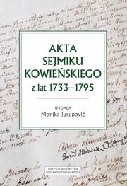 Okładka książki Akta sejmiku kowieńskiego z lat 1733-1795