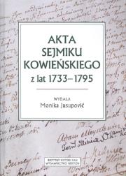 Okładka książki Akta sejmiku kowieńskiego z lat 1733-1795