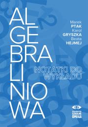 Okładka książki Algebra liniowa - notatki do wykładu